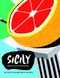 Sicily: Recipes from an Italian island