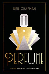 Perfume: In Search of Your Signature Scent