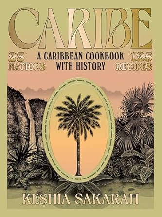 Caribe: A Caribbean Cookbook with History