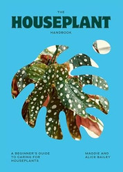 The Houseplant Handbook