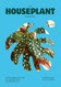 The Houseplant Handbook