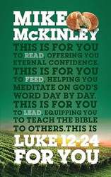 Luke 12-24 for You: For Reading for Feeding for Leading
