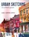 Urban Sketching: An artist's Guide