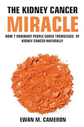 The Kidney Cancer Miracle