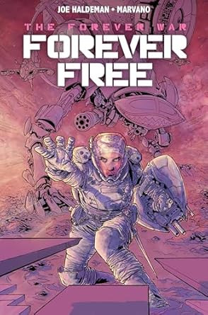 The Forever War Vol. 2: Forever Free