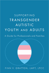 Supporting Transgender Autistic Youth and Adults