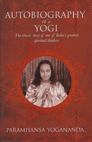 The Autobiography of a Yogi The Autobiography of a Yogi