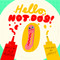 Hello Hot Dog