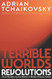 Terrible Worlds: Revolutions