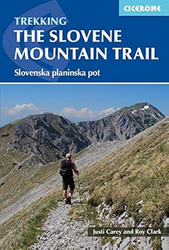 Trekking in Slovenia: The Slovene High Level Route