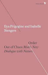 Order Out of Chaos: Man's New Dialogue with Nature