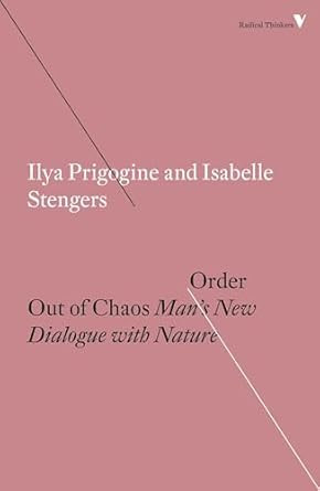 Order Out of Chaos: Man's New Dialogue with Nature