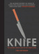 Knife: The Culture Craft and Cult of the Cook's Knife