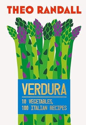 Verdura: 10 Vegetables 100 Italian Recipes