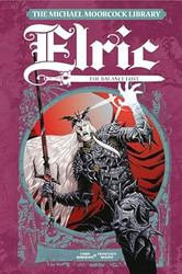 The Michael Moorcock Library Elric: The Balance Lost Vol. 1