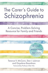 The Carers Guide to Schizophrenia