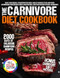 The Ultimate Carnivore Diet Cookbook