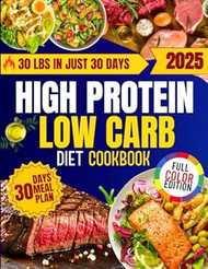 The Ultimate High-Protein Low-Carb Cookbook