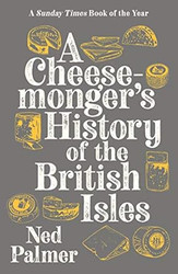 Cheesemonger's History of the British Isles