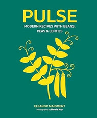 Pulse: Modern recipes with beans peas & lentils
