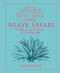 The Curious Bartender's Agave Safari