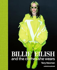 Billie Eilish: And the Clothes She Wears