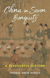 China in Seven Banquets