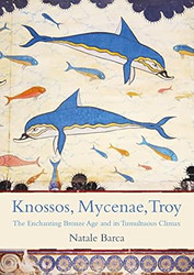 Knossos Mycenae Troy