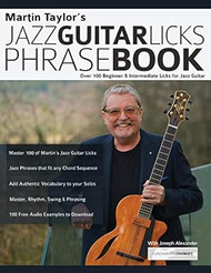 Martin Taylors Jazz Guitar Licks Phrase Book