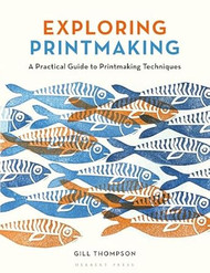 Exploring Printmaking