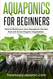 Aquaponics for Beginners