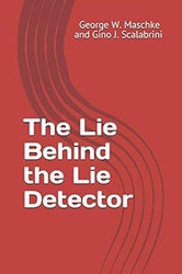 The Lie Behind the Lie Detector