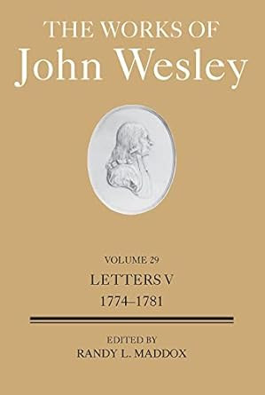 The Works of John Wesley Volume 29: Letters V