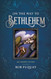 On the Way to Bethlehem