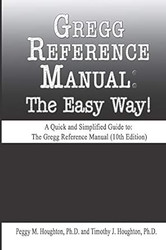 Gregg Reference Manual: The Easy Way!