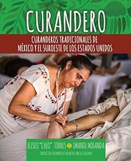 Curandero: Traditional Healers of Mexico and the Southwest