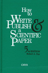 How to Write and Publish A Scientific Paper  by Barbara Gastel