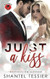 Just A Kiss
