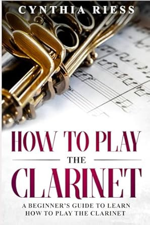 How to Play the Clarinet