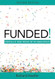 Funded!: Essentials of Grant Writing for the Human Services