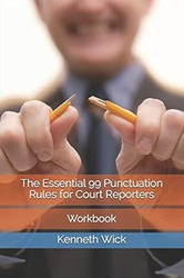 The Essential 99 Punctuation Rules for Court Reporters