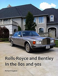 Rolls-Royce and Bentley In the 80s and 90s
