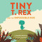 Tiny T. Rex and the Impossible Hug