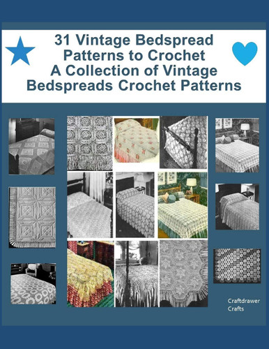 31 Vintage Bedspread Patterns to Crochet A Collection of