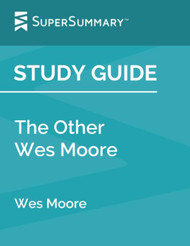 Study Guide: The Other Wes Moore by Wes Moore