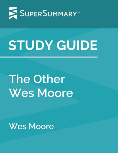 Study Guide: The Other Wes Moore by Wes Moore