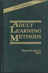 Adult Learning Methods by Michael Galbraith