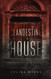 The Haunting Of Clandestine House