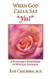 When God Calls Say Yes! A Physician's Experience of