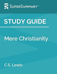 Study Guide: Mere Christianity by C.S. Lewis